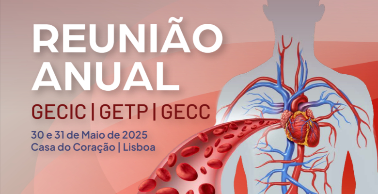 Reunião anual dos Grupos de Estudo de Cuidados Intensivos Cardíacos, Cirurgia Cardíaca e Trombose e Plaquetas decorre em maio